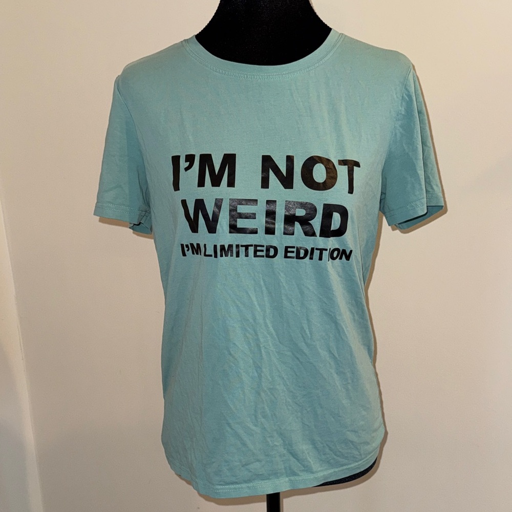 Blue Grean Graphic “ I’m Not Weird I’m Limited Edition “ Short Sleeved T-Shirt